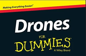 Drones For Dummies, For Dummies