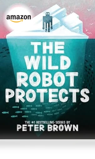The Wild Robot Protects — Children's Books, Little, Brown Books for Young Readers