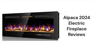 HvacRepairGuy 2024 Alpaca Brand Electric Fireplace Reviews