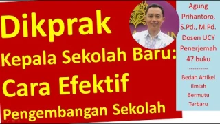 Dikprak Kepala Sekolah Baru: Cara Efektif Pengembangan Sekolah