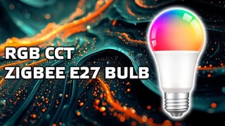 Светодиодная лампочка RGB+CCT под E27, с управлением по zigbee - обзор, интеграция в Home Assistant