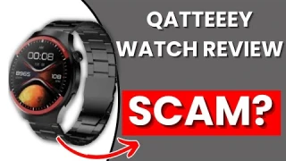 Qatteeey Watch Review - Does It Work Or A Scam?