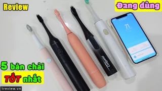 5 bàn chải điện tốt nhất mình đang dùng