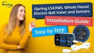 iSpring LS43WL Installation | Easy Home Leak Protection Anyone Can Install
