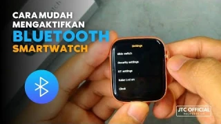Cara Mudah Mengaktifkan Bluetooth Smartwatch
