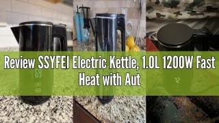 Review SSYFEI Electric Kettle, 1.0L 1200W Fast Heat with Auto Shut-Off, Boil-Dry Proof, 7 Temperatur