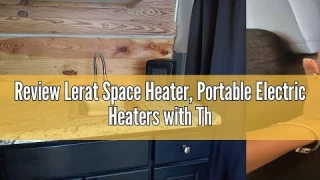 Review Lerat Space Heater, Portable Electric Heaters with Thermostat, 1500W PTC Fast Heating Ceramic