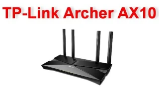Обзор TP-Link Archer AX10 - роутер с поддержкой Wi-Fi 6 дешевле 60 долларов