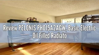Review PELONIS PHO15A2AGW, Basic Electric Oil Filled Radiator, 1500W Portable Full Room Radiant Spac