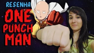 RESENHA #12 - ONE PUNCH MAN!