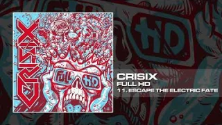 Crisix - ESCAPE THE ELECTRIC FATE