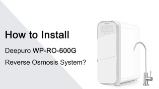 Deepuro WP-RO-600G Reverse Osmosis System Installation Guide