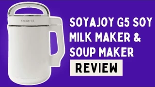 SoyaJoy G5 Soy Milk Maker & Soup Maker 2020 new Model (1.6 L) Review