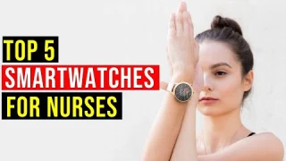 ✅Top 5 Best Smartwatches For Nurses In 2021
