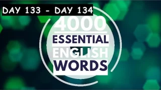 4000 Essential English Words (2nd edition)【DAY 133】to 【DAY 134】