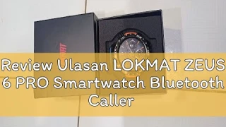 Review Ulasan LOKMAT ZEUS 6 PRO Smartwatch Bluetooth Caller Light Flashlight Compass Outdoor Sports