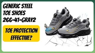 REVIEW (2026): Generic Steel Toe Shoes 266-41-gray2. Features