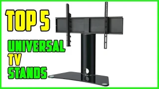 TOP 5 Best Universal TV Stands 2025
