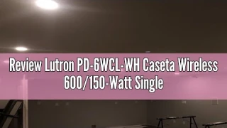 Review Lutron PD-6WCL-WH Caseta Wireless 600/150-Watt Single Pole In-Wall Dimmer, White
