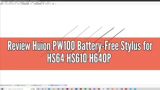 Review Huion PW100 Battery-Free Stylus for HS64 HS610 H640P H950P H1060P H1161 H610Pro V2 H320M Grap