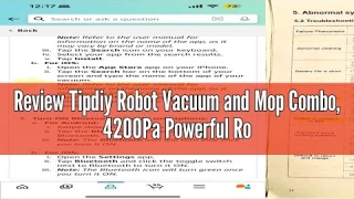 Review Tipdiy Robot Vacuum and Mop Combo, 4200Pa Powerful Robotic Vacuum Cleaner with Self-Charging,