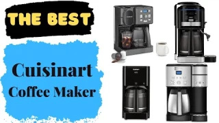 The Best Cuisnart Coffee Maker 2025 - Best Cuisinart Espresso Maker review 2025