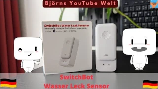 SwitchBot Wasser Leck Sensor - Water Leak Detector Deutsch - Unboxing - Test - Einrichtung - Neu