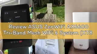 Review ASUS ZenWiFi AX6600 Tri-Band Mesh WiFi 6 System (XT8 2PK) - Whole Home Coverage up to 5500 sq