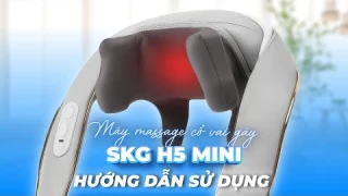 Hướng dẫn sử dụng máy Máy Massage Cổ Vai Gáy SKG H5 Mini