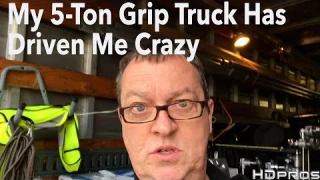 Having a 5-Ton Grip Truck Makes You Crazy! Life As a DP and Production Pro.