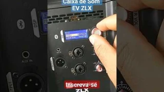 Caixa de Som EV ZLX - Configurações.