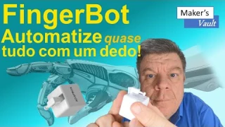 FingerBot - Automatize quase tudo com um dedo: Conecta por Bluetooth BLE e funciona com Alexa!