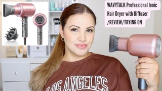 WAVYTALK Professional Ionic Hair Dryer with Diffuser:REVIEW:TRYING ON