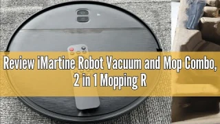 Review iMartine Robot Vacuum and Mop Combo, 2 in 1 Mopping Robot Vacuum Cleaner Compatible with WiFi