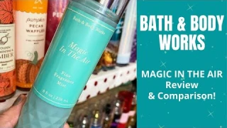 Bath Bath & Body Works MAGIC IN THE AIR Review & Comparison!