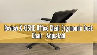 Review X XISHE Office Chair Ergonomic Desk Chair - Adjustable Height Home Office Desk Chairs, Swivel