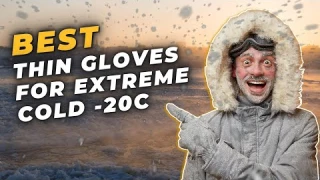 Best Thin Gloves for Extreme Cold -20c - Top 5 Thin Gloves of 2025