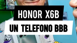 REVIEW: HONOR X6B - UN TELÉFONO BBB