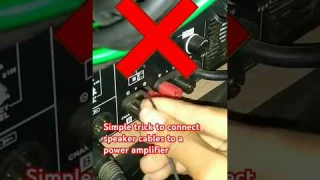 Simple trick to connect speaker cables to a power amplifier