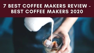 7 best coffee makers review -Best Coffee Makers 2020