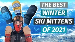 The Best Winter Ski Mittens of 2021