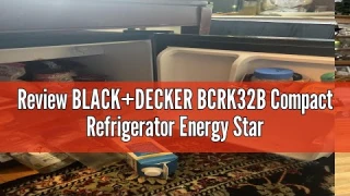 Review BLACK+DECKER BCRK32B Compact Refrigerator Energy Star Single Door Mini Fridge with Freezer, 3