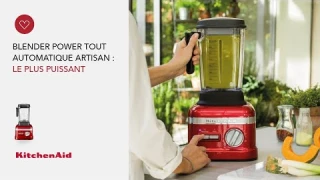 Blender Power tout automatique Artisan : le plus puissant | KitchenAid