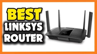 Top 5 Best Linksys Router in 2023