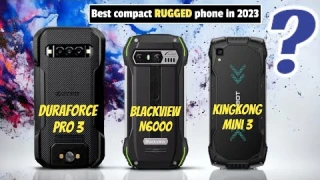 Blackview N6000 (VS) Kyocera Duraforce Pro 3 (VS) Cubot Kingkong mini 3 - Top rugged phones 2023