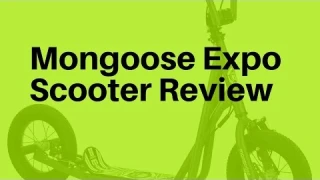 Mongoose Expo Scooter Review