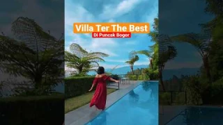 Villa Paling The Best di Puncak ⁉️
