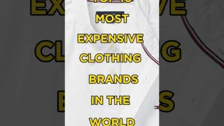 Top 10 most expensive Clothing Brands in the World 🔥#shortsfeed #facts #shorts #viralvideos#clothing