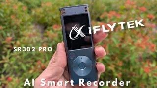 The iFLYTEK AI Smart Recorder SR302 Pro - The Smartest Smart Recorder