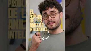 El PROBLEMA de los Anillos Inteligentes